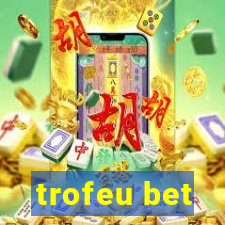 trofeu bet